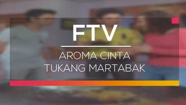 FTV SCTV - Aroma Cinta Tukang Martabak