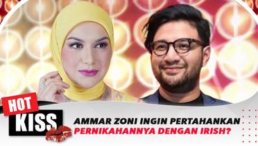 Irish Bella Kekeh Ingin Berpisah, Ammar Zoni Tetap Pertahankan Pernikahan? | Hot Kiss