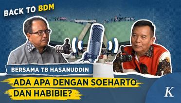 Cerita Mantan Ajudan Soal Renggangnya Habibie dengan Soeharto Jelang Lengser | Back To BDM