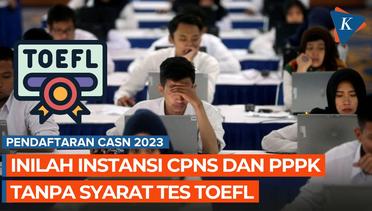 Daftar Instansi yang Buka Formasi CPNS dan PPPK 2023 Tanpa Tes TOEFL