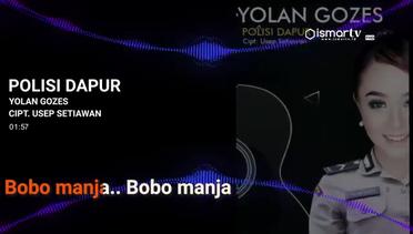 Yolan Gozes - Polisi Dapur (Official Video Lyric) Cipt. Usep Setiawan