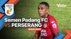 Highlights - Semen Padang FC vs PERSERANG | Liga 2 2022/23