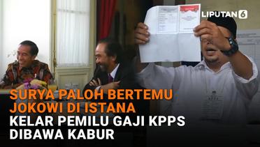 Surya Paloh Bertemu Jokowi di Istana, Kelar Pemilu Gaji KPPS Dibawa Kabur