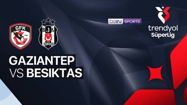 Gaziantep vs Besiktas - Full Match | Trendyol Super Lig 2025/26