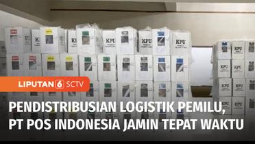 Jelang Pencoblosan, PT Pos Indonesia Jamin Pendistribusian Logistik Pemilu Tepat Waktu | Liputan 6