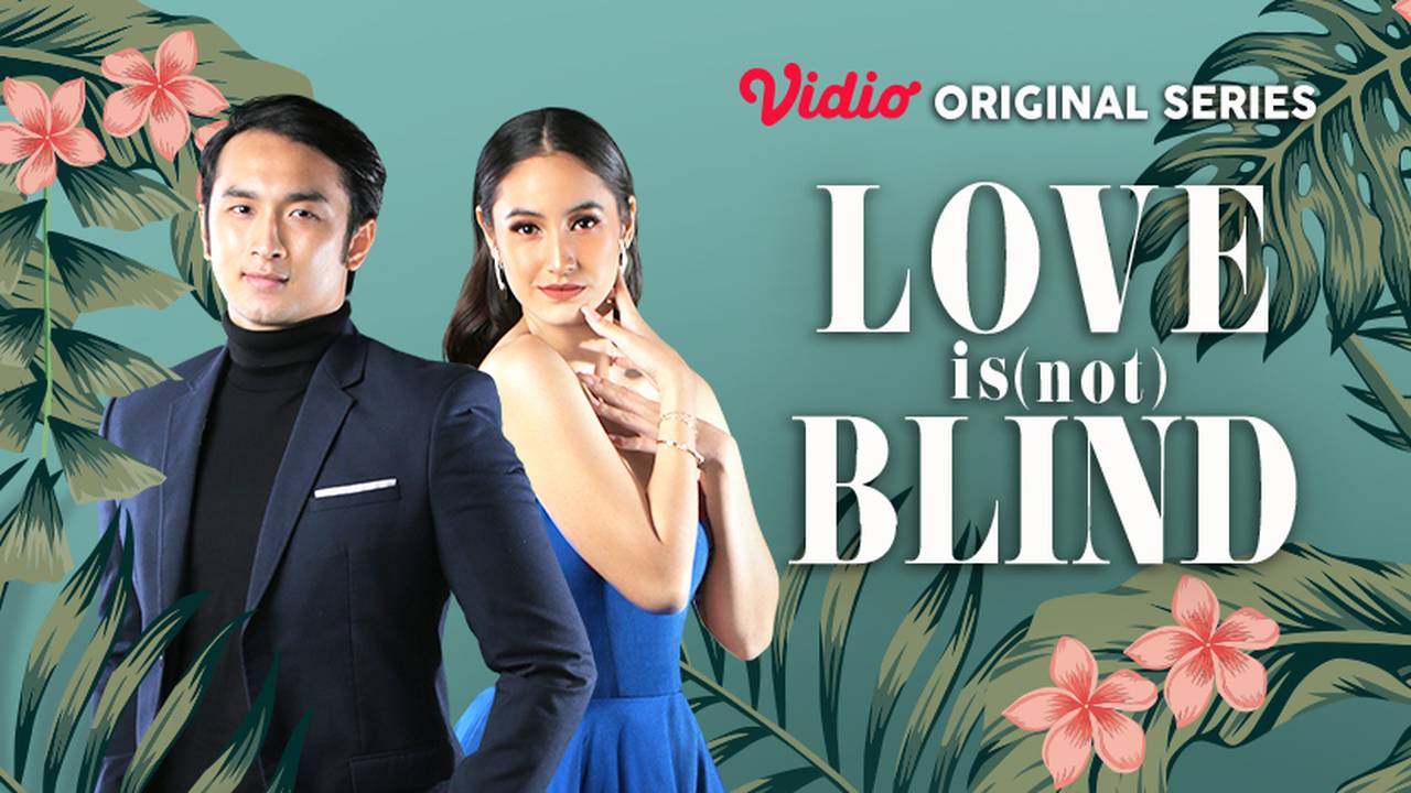 Nonton Love Is (Not) Blind (2021) Vidio Original Series | Vidio | Vidio