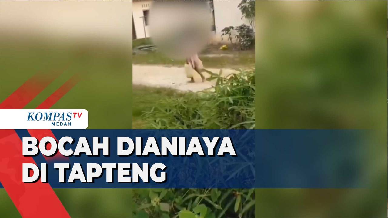 Seorang Bocah di Kabupaten Tapanuli Tengah Jadi Korban Penganiayaan Tantenya - Kompas TV