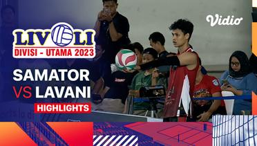 Putra: Samator vs Lavani - Highlights | Livoli Divisi Utama 2023