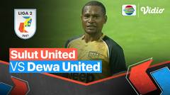Mini Match - Sulut United VS Dewa United | Liga 2 2021