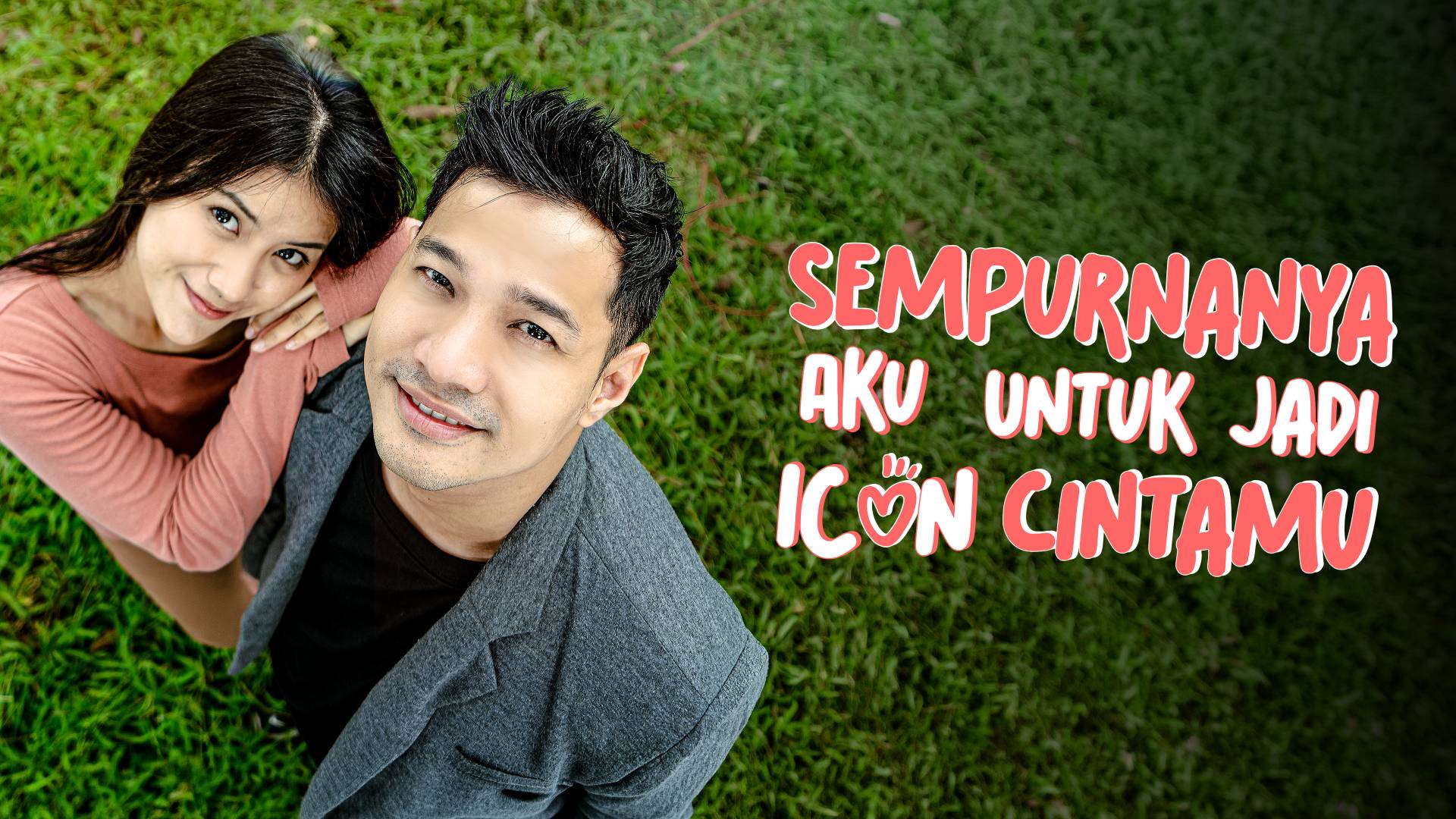 Sempurnakan Aku Untuk Jadi Icon Cintamu