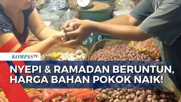 Nyepi & Ramadan Berjalan Beruntun, Harga Bahan Pokok Terus Meroket Naik!