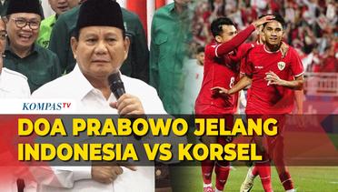 Doa Prabowo Subianto Jelang Laga Timnas Indonesia Vs Korsel di Piala Asia U-23