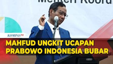 Saat Mahfud Ungkit Ucapan Prabowo Indonesia Bubar 2030