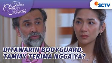 Waduh, Bagas Tawarkan Bodyguard Untuk Tammy?! | Takdir Cinta Yang Kupilih - Episode 504