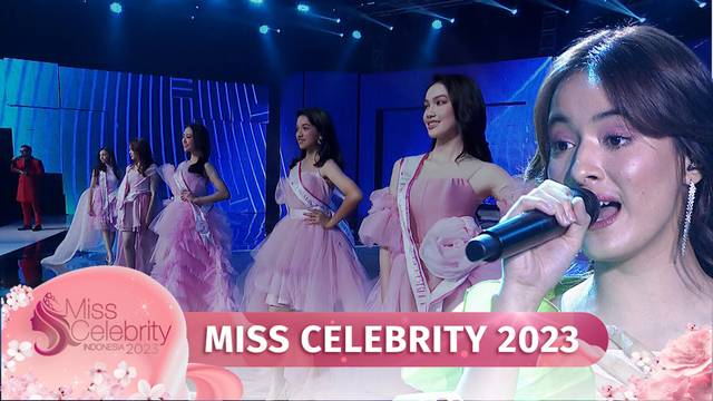 Mawar De Jongh Ungkapkan Bahwa "Kaulah Cinta Pertama & Terakhirku | Miss Celebrity Indonesia 2023