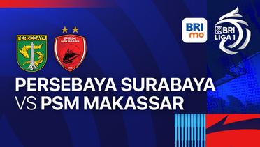 PERSEBAYA Surabaya vs PSM Makassar - BRI LIGA 1