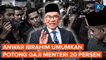 PM Malaysia Anwar Ibrahim Potong Gaji Menterinya 20 Persen demi Pemulihan Ekonomi