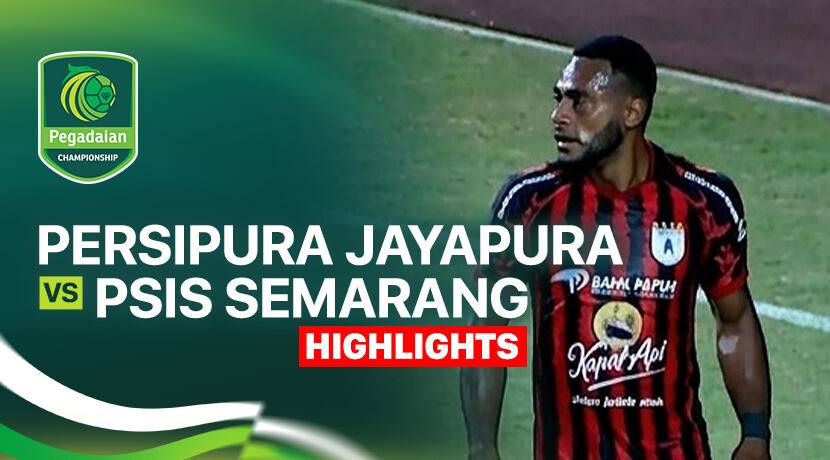 Persipura Jayapura vs PSIS Semarang
