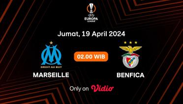 Jadwal Pertandingan | Marseille vs Benfica - 19 April 2024, 02:00 WIB | UEFA Europa League 2023/24