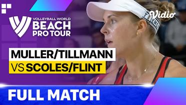 Full Match | Muller/Tillmann (DEU) vs Scoles/Flint (USA) | Beach Pro Tour - Tepic Elite16, Mexico 2023