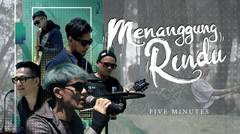 Five Minutes - Menanggung Rindu (Official Music Video)