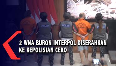 2 WNA Buron Interpol Diserahkan Ke Kepolisian Ceko