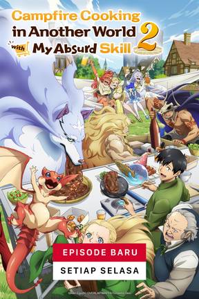 Campfire Cooking in Another World with My Absurd Skill