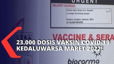 Hanya Bertahan Sampai Maret 2022, Ada 23.000 Dosis Vaksin Covid-19 yang Kedaluwarsa di Bengkulu!