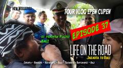 Epen Cupen LIFE ON THE ROAD Eps. 37 (di periksa pak Polisi di Bali)
