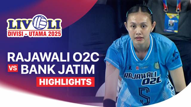 Putri: Rajawali O2C vs Bank Jatim - Final Reguler 1 - Highlight | Livoli Divisi Utama 2025