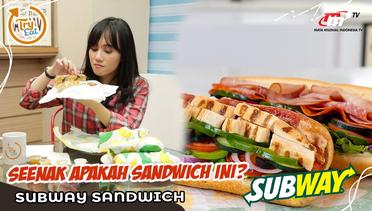 Beneran ENAK Gak Ya_! Subway Sandwich yang Lagi VIRAL di Buru Orang! | Try Eat