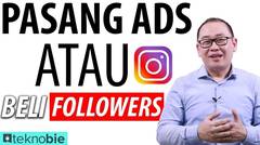 Instagram Marketing Tips (2019) Pasang Ads atau Beli Followers