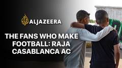 The Fans Who Make Football: Raja Casablanca AC