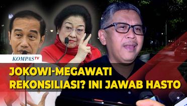 Jokowi-Megawati Rekonsiliasi? Begini Jawab Hasto