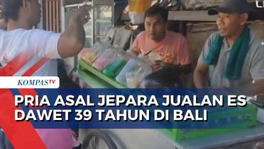 Kisah Pria Asal Jepara Jualan Es Dawet 39 Tahun di Bali