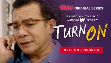 Turn On - Vidio Original Series | Next On Episode 5