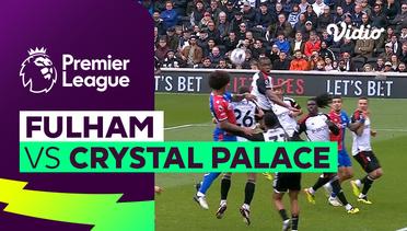 Fulham vs Crystal Palace - Mini Match | Premier League 23/24
