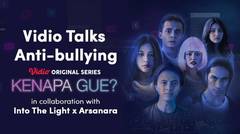 Vidio Talks: Anti-bullying in collaboration with Into The Light x Arsanara