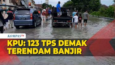 123 TPS Tergenang Banjir Demak, KPU: Diusulkan Pemilu Susulan