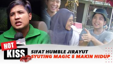 Dikenal Humble, Jirayut Buat Suasana Lokasi Syuting Magic 5 Kian Hidup | Hot Kiss