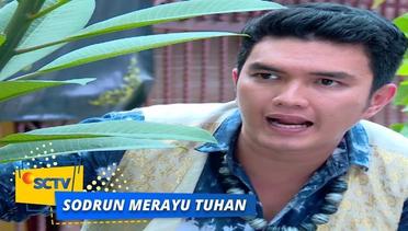 Highlight Sodrun Merayu Tuhan - Episode 52