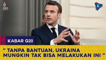 KTT G20 Berakhir, Macron Sebut Bantuan ke Ukraina Ampuh dan Serukan Perdamaian