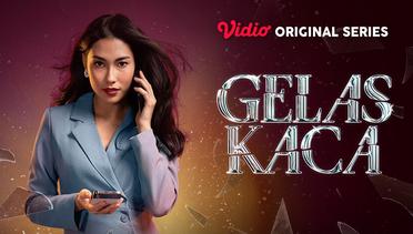 Gelas Kaca - Vidio Original Series | Karlin