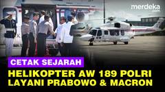 Cetak Sejarah! Helikopter AW 189 Polri Sukses Layani Penerbangan Prabowo dan Presiden Macron