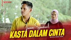 Iwan Samuel - Kasta Dalam Cinta (Official Music Video)