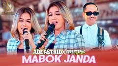 MABOK JANDA - ADE ASTRID X GERENGSENG TEAM (OFFICIAL MUSIC VIDEO)