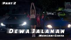 WEBSERIES "DEWA JALANAN MENCARI CINTA" PART 2 | BTS #23 ( BUKAN TRUE STORY ) FILM PENDEK INDONESIA