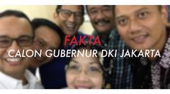 Fakta 3 Calon Gubernur DKI Jakarta