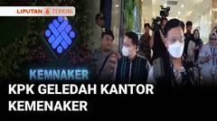 KPK Geledah Kantor Kemenaker Terkait Kasus Gratifikasi Tenaga Kerja Asing | Liputan 6