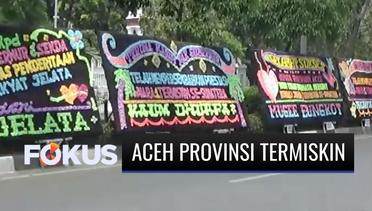 Aceh jadi Provinsi Termiskin di Sumatera, Kantor Gubernur Ramai Karangan Bunga | Fokus